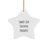 Funny Therapist Gifts from Friends, Unique Star Ornament for Therapist, 'Smart Sexy Talented Therapist' Quote, Perfect Christmas Unique Gift for Therapist, Gifts for Therapist - Image 1